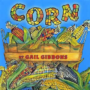 Corn by Gail Gibbons