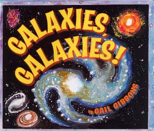 Galaxies, Galaxies! by Gail Gibbons