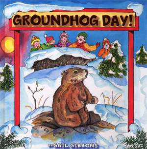 Groundhog Day Gail Gibbons